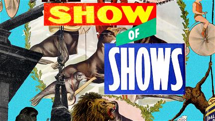 The Show of Shows: 100 Years of Vaudeville, Circuses and Carnivals poster