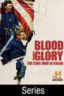 Blood and Glory: The Civil War in Color poster