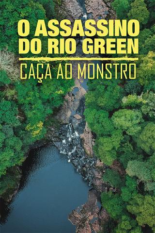 Assista a O Assassino do Rio Green: Caça ao Monstro