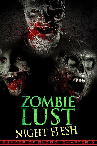 Bunker of Blood 6: Zombie Lust: Night Flesh poster