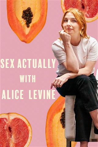Alice Levine: Seksistä suoraan poster