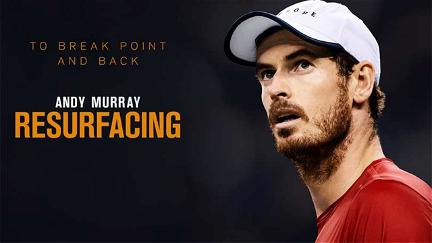 Andy Murray : Refaire surface poster