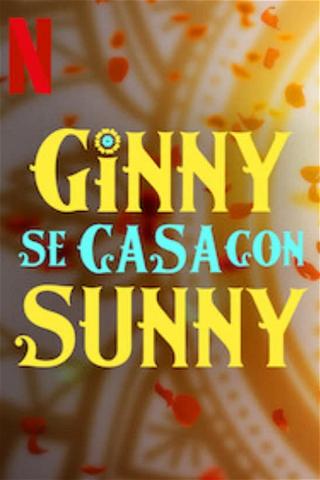 Ginny se casa con Sunny poster