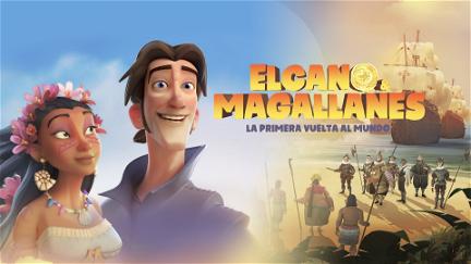 Elcano y Magallanes: la primera vuelta al mundo poster