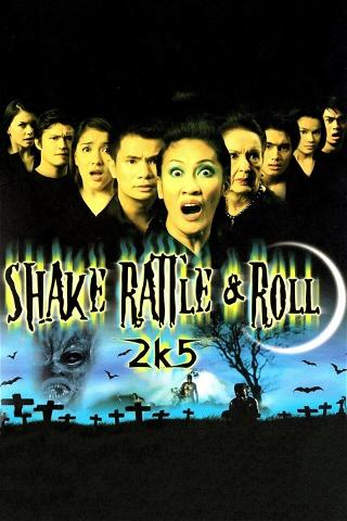 Shake, Rattle and Roll 2k5 poster