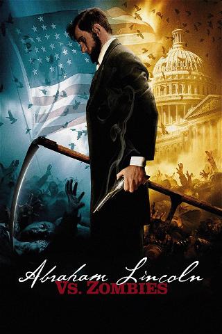 Abraham lincoln vs Zombies poster