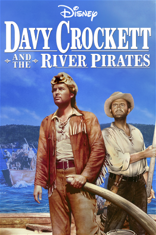 Davy Crockett og elvepiratene poster
