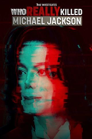TMZ Investigates: Who Really Killed Michael Jackson poster