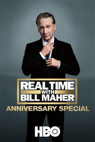 Real Time with Bill Maher: Anniversary Special poster