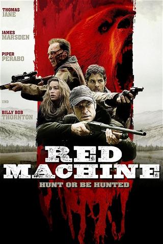Red Machine - Hunt or be Hunted poster