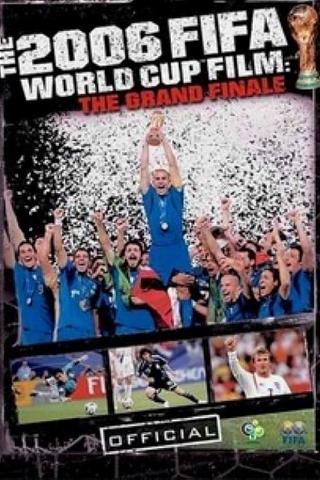 The Fifa 2006 World Cup Film - The Grand Finale poster