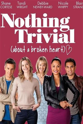 Nothing Trivial poster