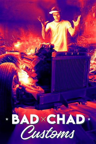 Bad Chad Customs poster
