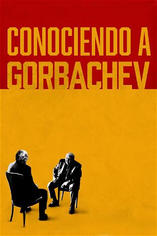 Conociendo a Gorbachev poster