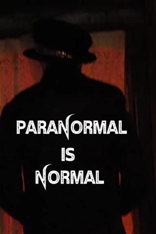 Paranormal is Normal poster