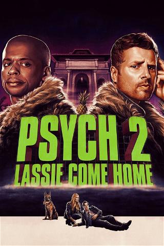 Psych 2: Lassie rentre à la maison poster