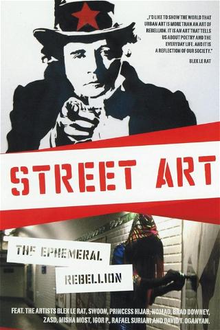 Street Art: Die vergängliche Rebellion poster