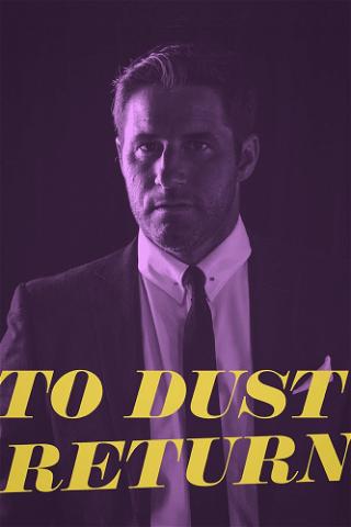 To Dust Return poster