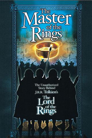 The Master of the Rings: The Unauthorized Story Behind J.R.R. Tolkien's the Lord of the Rings poster