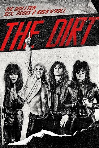 The Dirt – Sie wollten Sex, Drugs & Rock ’n’ Roll poster