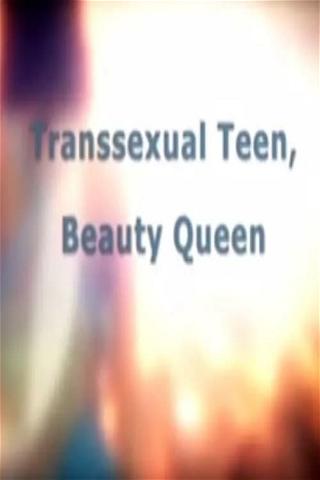 Transsexual Teen, Beauty Queen poster