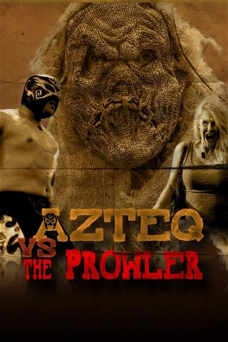 Azteq vs The Prowler poster