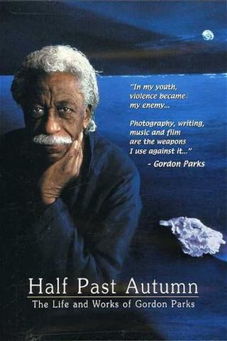 Half Past Autumn: The Life and Works of Gordon Parks poster