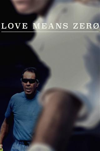 Love Means Zero poster