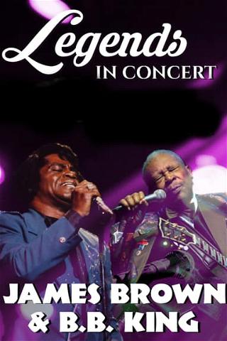Legends in Concert: James Brown with BB King poster