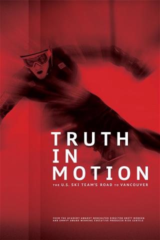 Truth in Motion: The U.S. Ski Team's Road to Vancouver poster