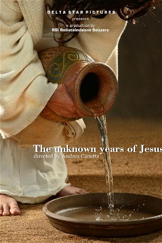 The unknown years of Jesus poster