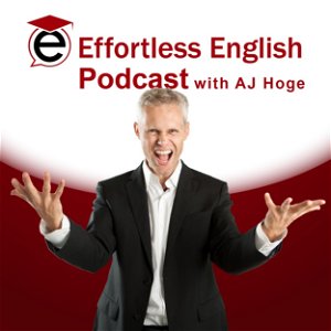 Effortless English Podcast | Learn English with AJ Hoge poster