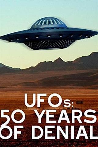 UFOs - 50 Years of Denial poster