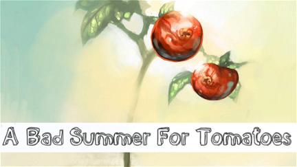 A Bad Summer for Tomatoes poster