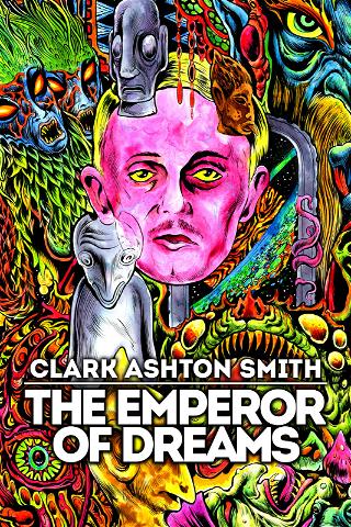 Clark Ashton Smith: The Emperor of Dreams poster