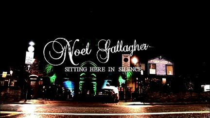 Noel Gallagher: Sitting Here in Silence poster