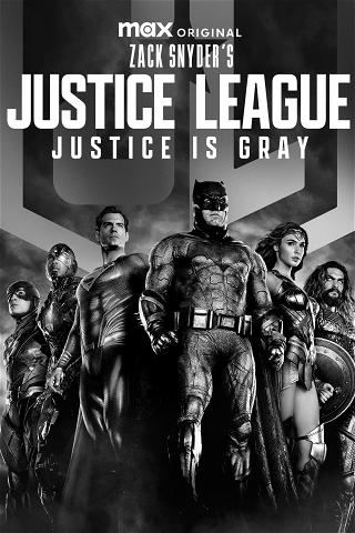 Zack Snyder's Justice League: Justice Is Gray poster