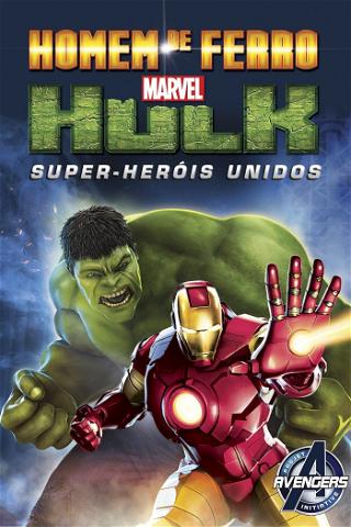 Homem de Ferro e Hulk - Super-Heróis Unidos poster