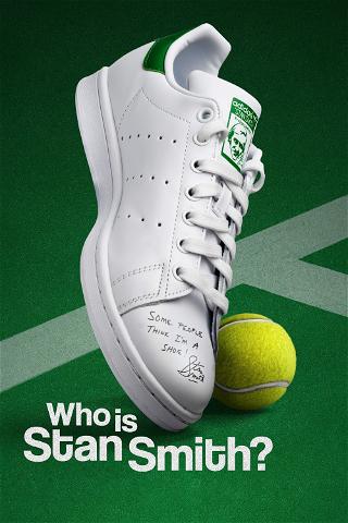 Who Is Stan Smith? poster