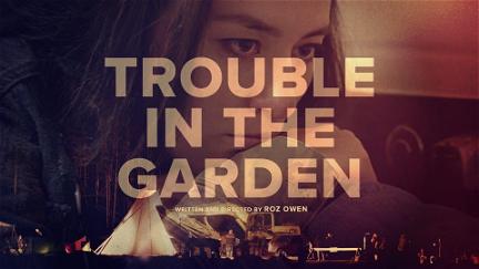 Trouble In The Garden poster