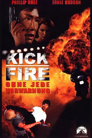 Kick Fire - Ohne jede Vorwarnung poster