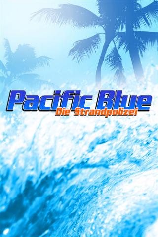 Pacific Blue - Die Strandpolizei poster