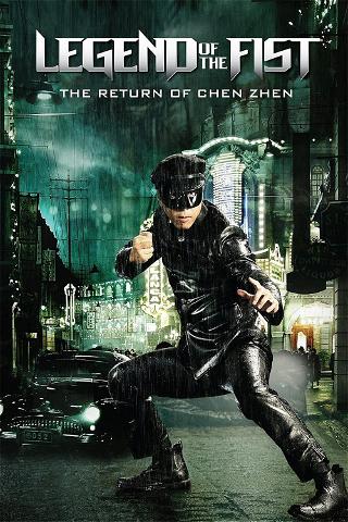 Legend of the Fist : Le retour de Chen Zhen poster