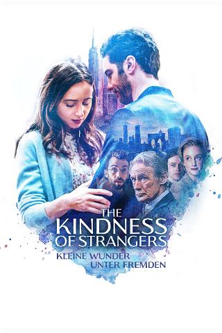 The Kindness of Strangers: Kleine Wunder unter Fremden poster