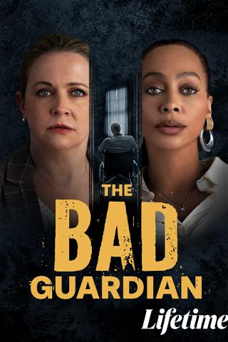 The Bad Guardian poster