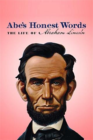 Abe's Honest Words: The Life of Abraham Lincoln poster