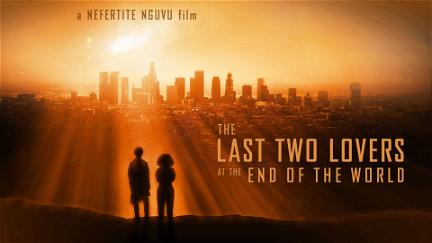 The Last Two Lovers at the End of the World poster