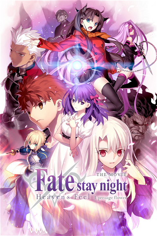 Fate/Stay Night: Heaven's Feel -1. Presage Flower poster