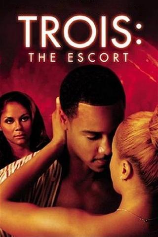 Trois - The Escort poster