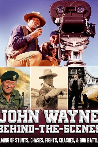 John Wayne Behind-the-Scenes - Filming Of Stunts, Chases, Fights, Crashes, & Gun Battles poster